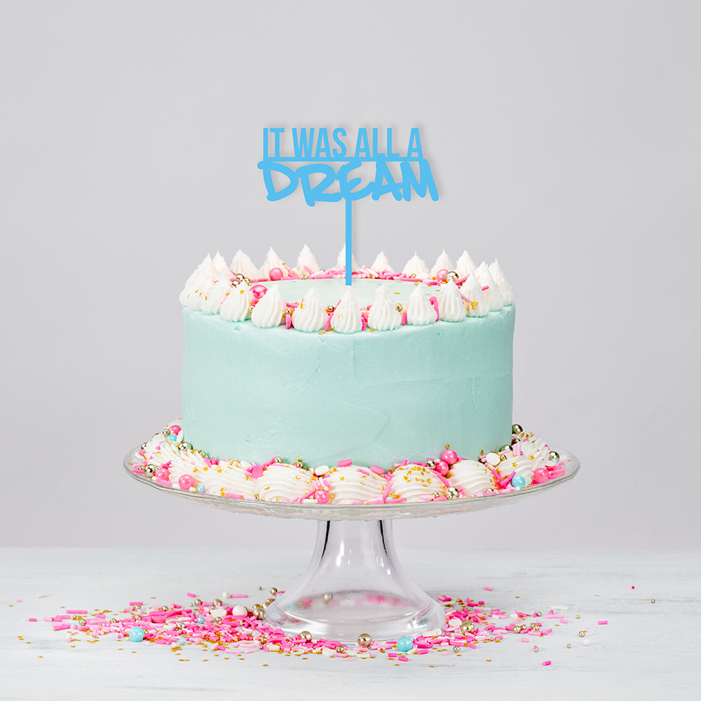 It was All a Dream Cake Topper