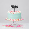 It was All a Dream Cake Topper
