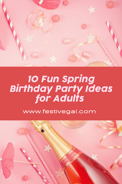 10 Spring Birthday Party Ideas for Adults