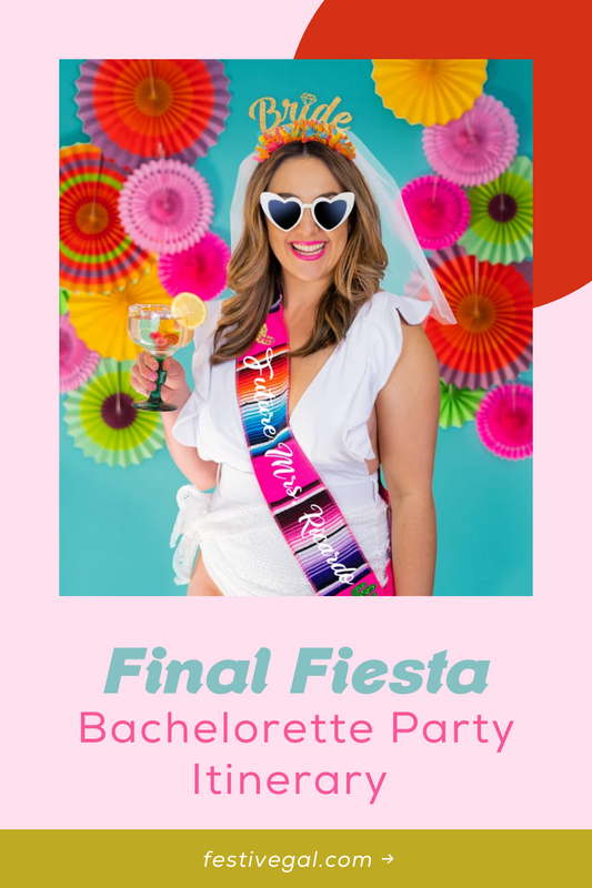 Final Fiesta Bachelorette Party Itinerary
