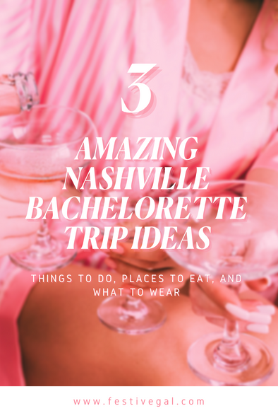 Nashville Bachelorette Trip: The Ultimate Guide Part 2