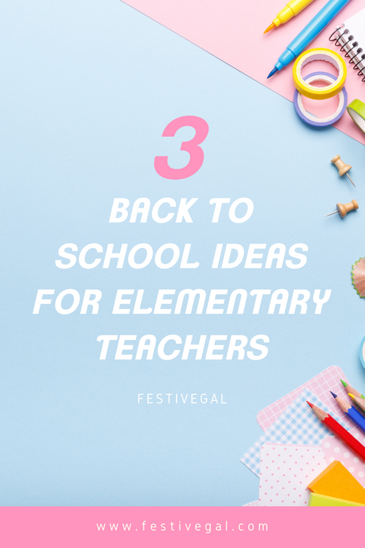 Back To School Ideas for Elementary Teachers