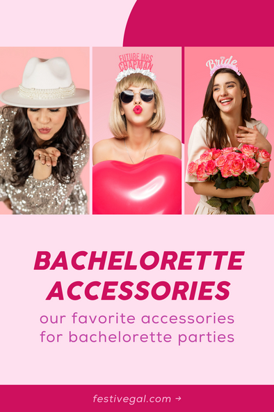 Our Favorite Bachelorette Party Accessories for the Bride