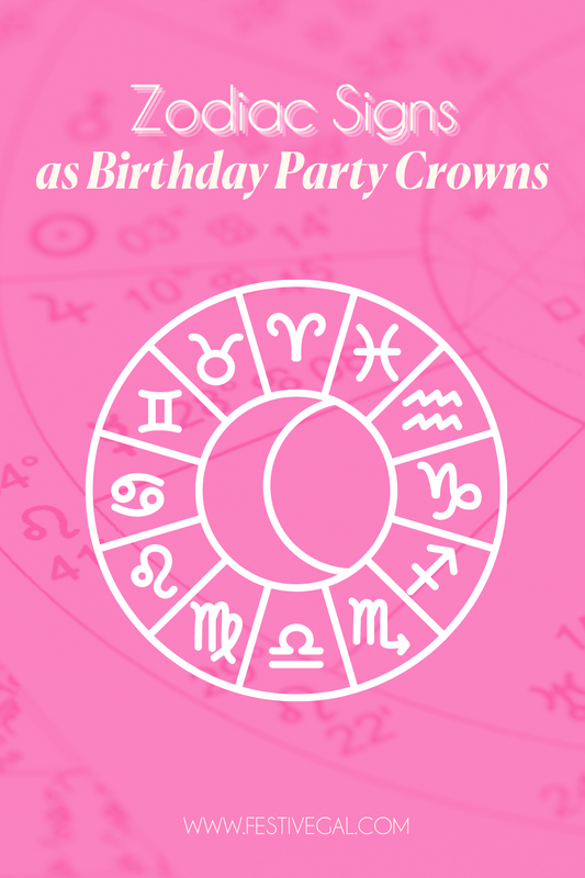 Birthday Party Crowns for Each Zodiac Sign
