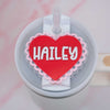 Valentine Heart Stanley Name Tag. Valentine Heart Stanley Name Tag, Personalized Stanley Cup Accessory