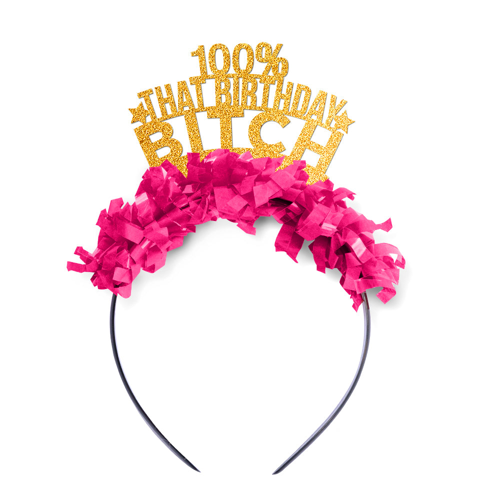 100% That Birthday Bitch Headband / Crown - Custom Colors