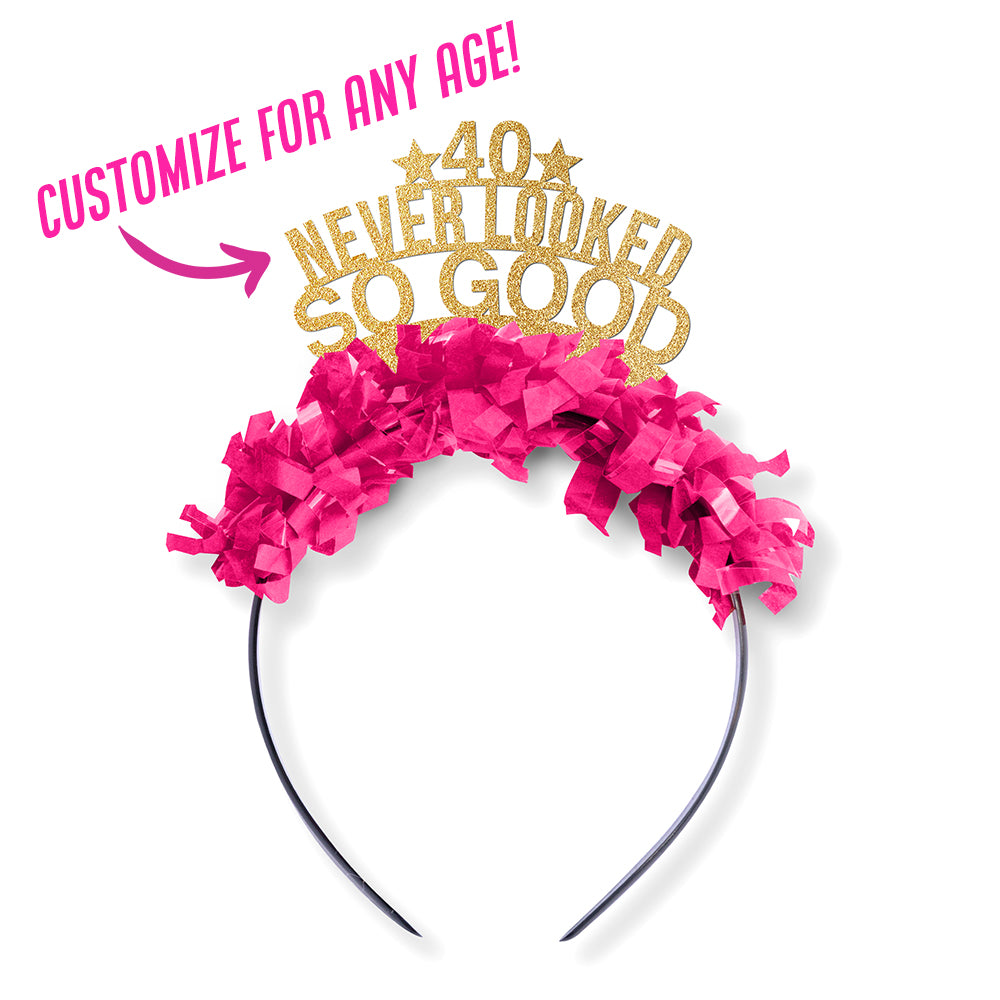 "Never Looked So Good" Party Crown Headband - Customize Yours!