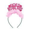 Valentines Galentines Day party headband that says HOES BEFORE BROS