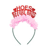 Valentines Galentines Day party headband that says HOES BEFORE BROS