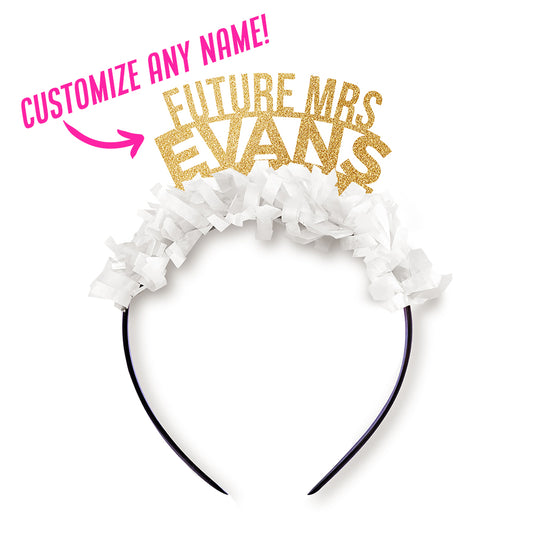 Bachelorette Party Custom Party Crown "Future Mrs. Evans" - Personalize Yours!