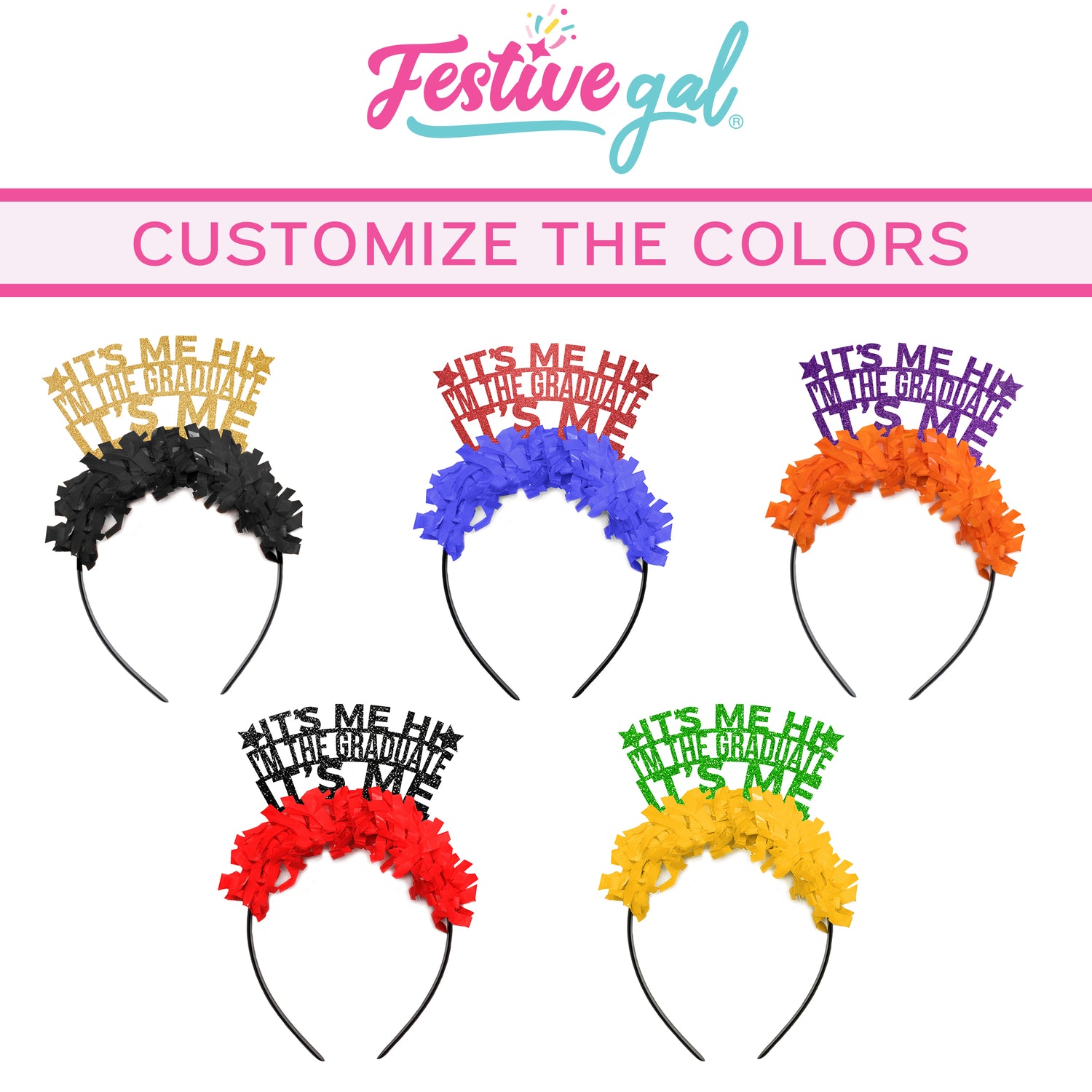 Multiple graduation crowns that say "It's Me Hi I'm the Graduate It's Me" in multiple colors