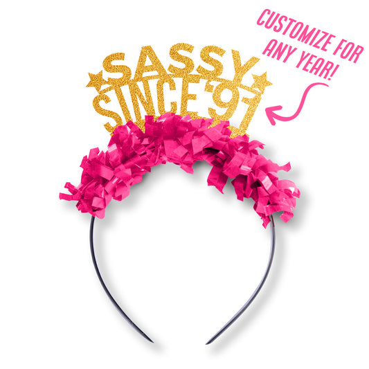 Custom Birthday Crown Headband "Sassy Since (Custom Year)" 